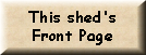This shed's Front Page